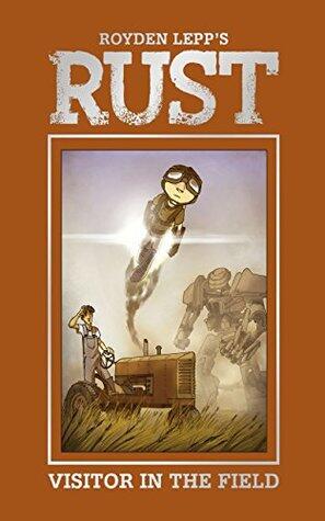 Rust Vol. 1: A Visitor in the Field