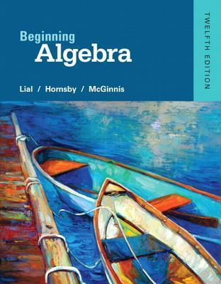 Beginning Algebra Plus NEW Integrated Review MyLab Math and Worksheets--Access Card Package