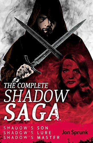 The Complete Shadow Saga: Shadow’s Son, Shadow’s Lure, & Shadow’s Master