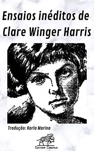 Ensaios Inéditos de Clare Winger Harris