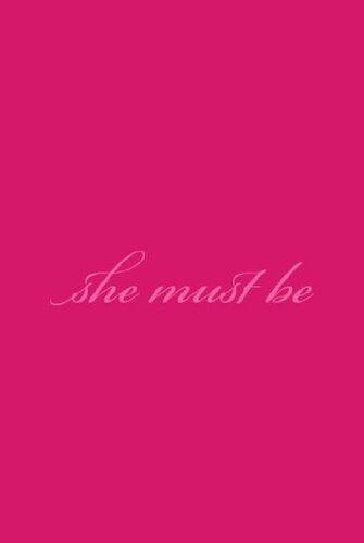 she must be