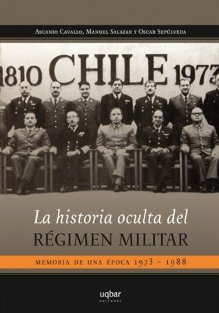 La Historia Oculta del Régimen Militar