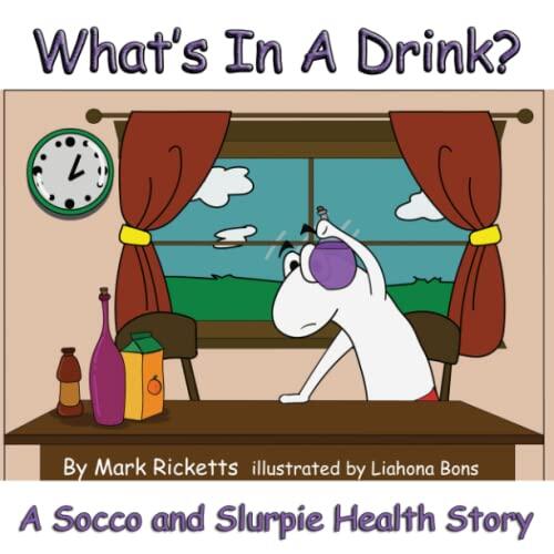 What's in a Drink?: A Socco and Slurpie Health Story
