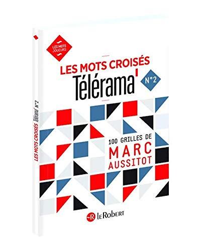 Les mots croisés Télérama volume 2 - 100 grilles de Marc Aussitot