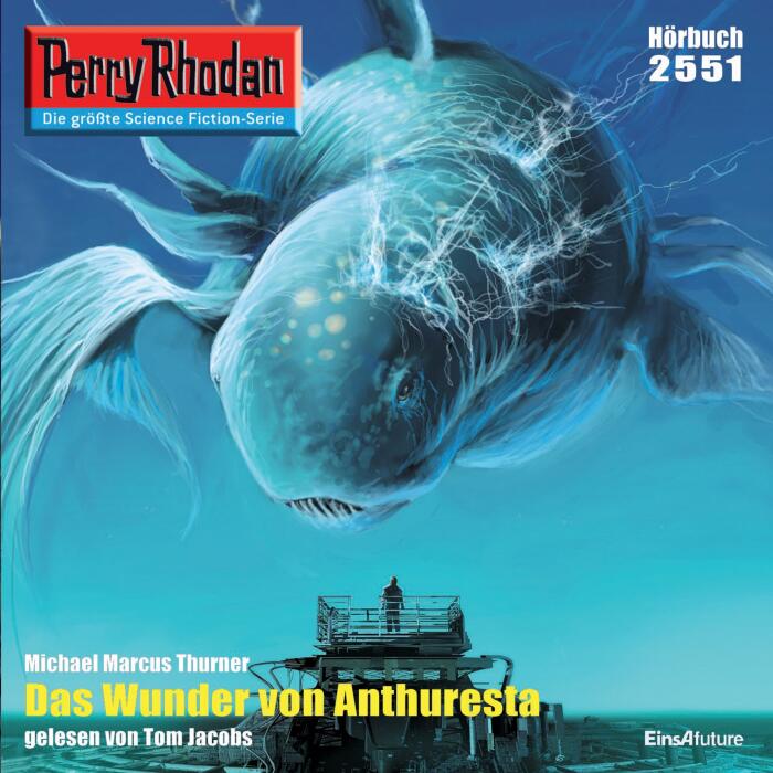 Das Wunder von Anthuresta: Perry Rhodan 2551