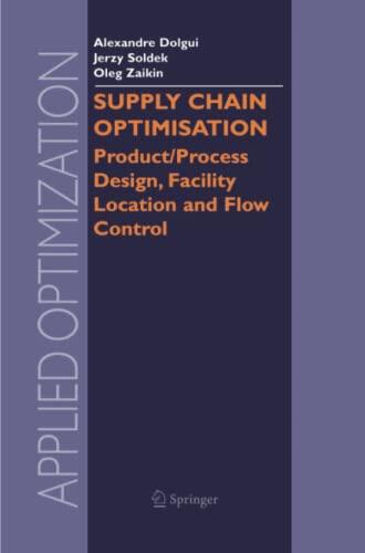 Supply Chain Optimisation: Product/Process Design, Facility Location and Flow Control