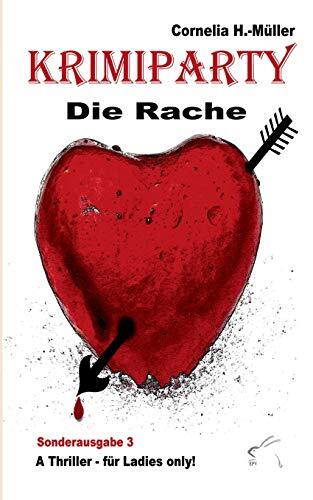 Krimiparty Sonderausgabe 3 - Die Rache: A Thriller - für Ladies only!