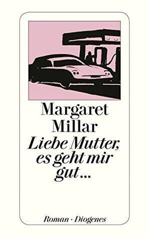 Liebe Mutter, es geht mir gut... (detebe)