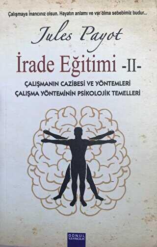 Çalışmanın Cazibesi ve Yöntemleri - Çalışma Yönteminin Psikolojik Temelleri