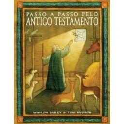 Passo a Passo pelo Antigo Testamento
