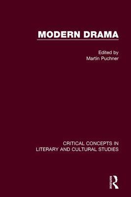 Modern Drama CC V2: Critical Concepts in Literary and Cultural Studies