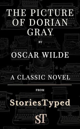 The Picture of Dorian Grey: A Modern Annotated Classic