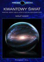 Kwantowy świat. Einstein, Bohr i wielki spór o naturę rzeczywistości