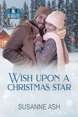 Wish Upon a Christmas Star: A Small Town Grumpy Sunshine Romance