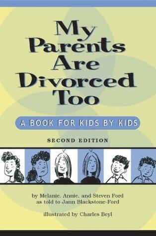 My Parents Are Divorced Too: A Book for Kids by Kids