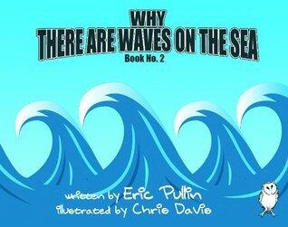 Why There Are Waves On The Sea