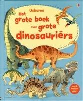 Het grote boek over grote dinosauriërs