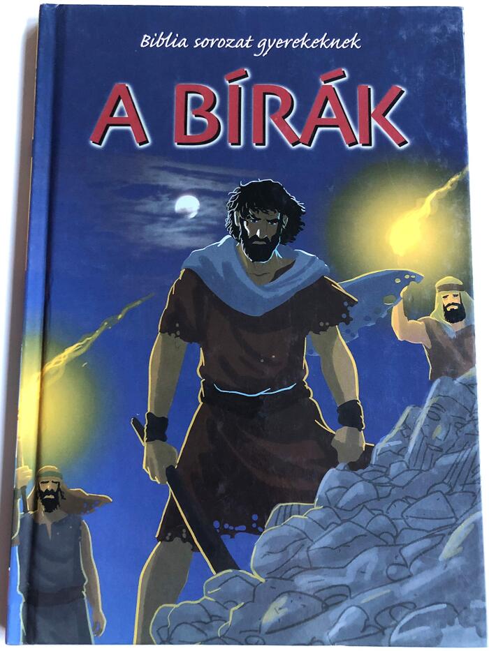 A Bírák - Biblia sorozat gyerekeknek / Hungarian edition of Gideon and the small army