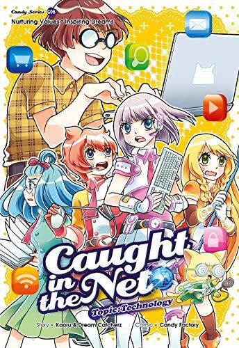 Candy Series: Caught in the Net (Technology)