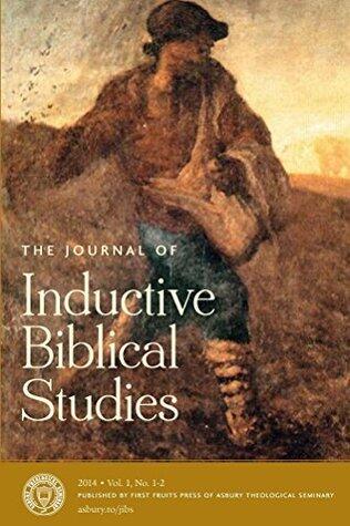 The Jouranal of Inductive Biblical Studies 2014 Vol. 1