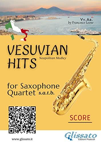 Saxophone Quartet "Vesuvian Hits" medley - score: Neapolitan songs (Vesuvian Hits - medley for Saxophone Quartet Vol. 5)