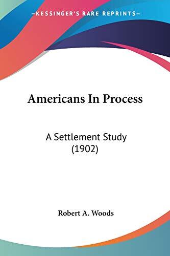 Americans in Process: A Settlement Study