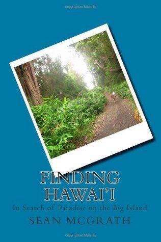 Finding Hawai'i: In Search of Paradise on the Big Island