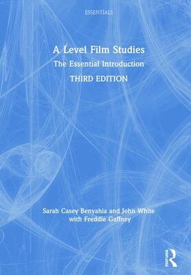 A Level Film Studies: The Essential Introduction