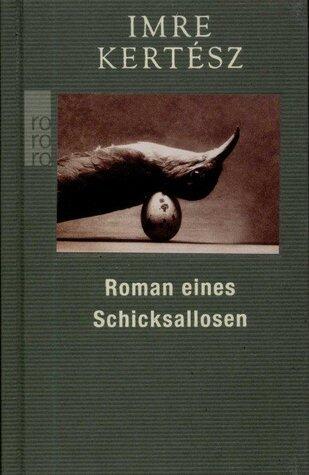 Roman eines Schicksallosen