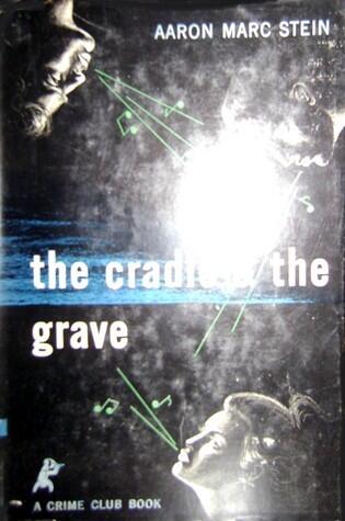 The Cradle and the Grave