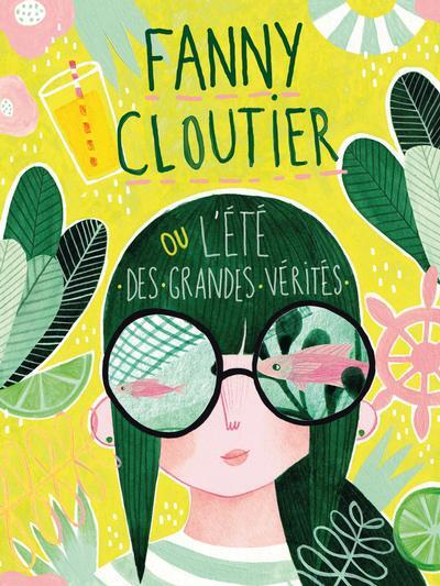 Fanny Cloutier ou l'Été des Grandes Vérités