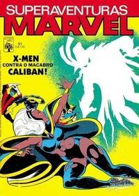 Superaventuras Marvel Nº 51 - X-Men Contra o Macabro Caliban!