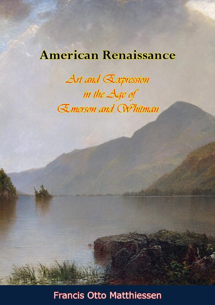 American Renaissance: Art and Expression in the Age of Emerson and Whitman