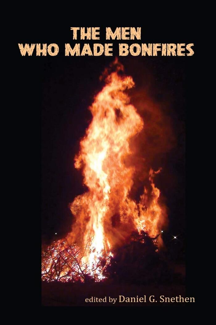 The Men Who Made Bonfires: The Scurfpea Publishing 2020 Poetry Anthology