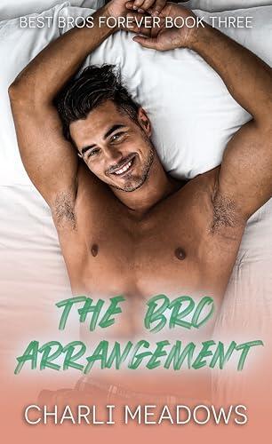 The Bro Arrangement