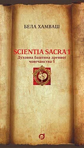 Scientia sacra I - Duhovna bastina drevnog covecanstva 1