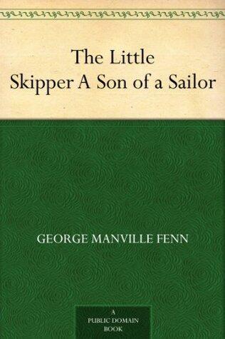 The Little Skipper A Son of a Sailor