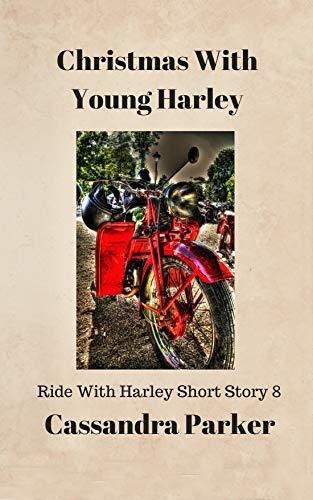 Christmas with Young Harley: Ride with Harley Short Story