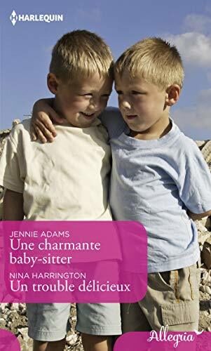 Une charmante baby-sitter - Un trouble délicieux