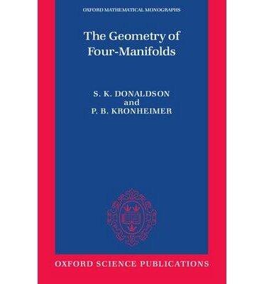 [(The Geometry of Four-manifolds)] [Author: S. K. Donaldson] published on