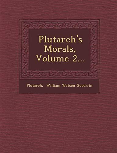 Plutarch's Morals, Volume 2...