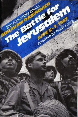 The Battle For Jerusalem: June 5-7, 1967