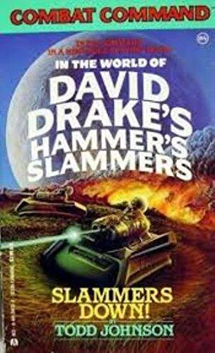 In the World of David Drake's Hammer's Slammers: Slammers Down!
