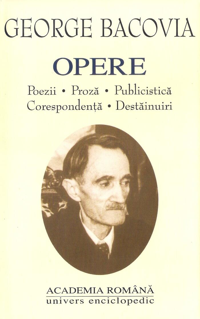 Opere: Poezii. Proză. Publicistică. Corespondență. Destăinuiri