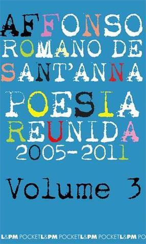 Poesia Reunida: 2005-2011 - Volume 3