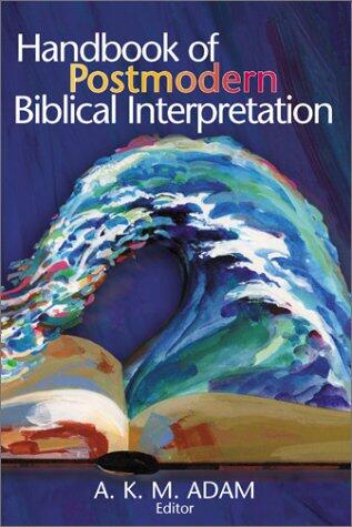 Handbook of Postmodern Biblical Interpretation