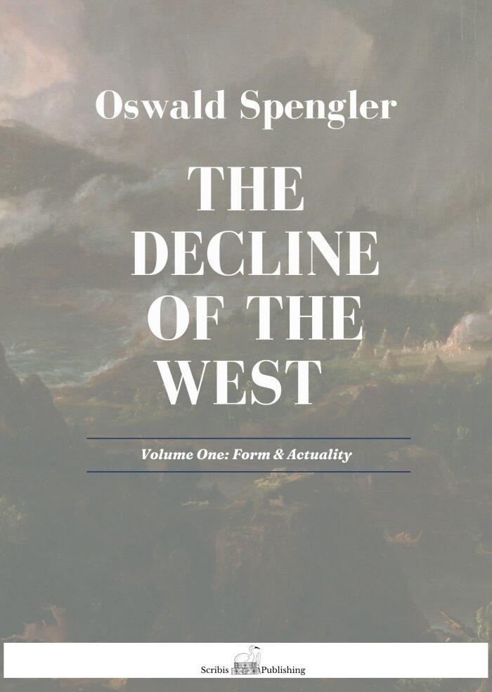 The Decline Of The West : Form And Actuality