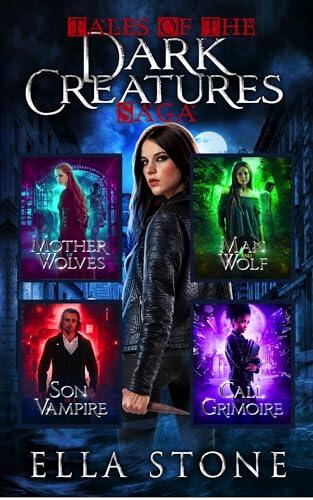 Tales of the Dark Creatures Saga: Four thrilling and explosive prequel novellas