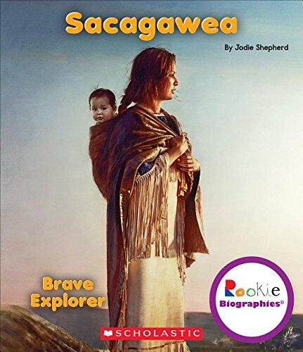 Sacagawea: Brave Explorer
