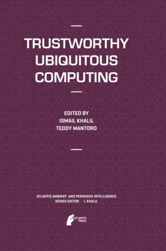 Trustworthy Ubiquitous Computing